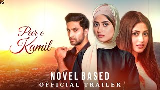 Peer E Kamil  Ahad Raz Raza Mir  Sajal Ali  Official Trailer  Novel Based [upl. by Samella252]