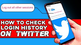 How To Check Login History on Twitter Android Sign Out of other Devices [upl. by Ritchie]