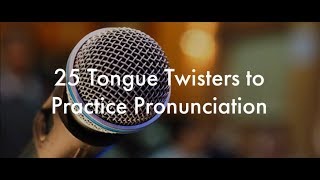 25 English Tongue Twisters Practice to Improve Pronunciation [upl. by Egnalos719]