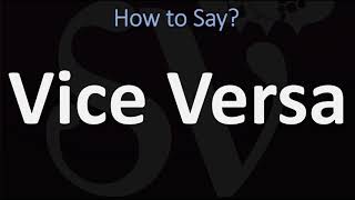 How to Pronounce Vice Versa CORRECTLY [upl. by Tonneson]