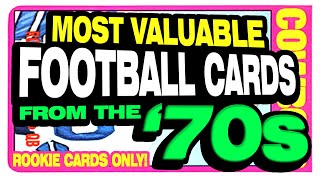 TOP 20 Most Expensive and Rare Football Cards from the 1970s  NFL Rookie Cards [upl. by Asfah]