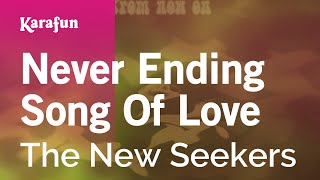 Never Ending Song of Love  The New Seekers  Karaoke Version  KaraFun [upl. by Etteuqram]