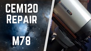 Repairing the CEM120 and Capturing M78 [upl. by Amick]