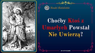 Choćby ktoś z umarłych powstał nie uwierzą  20 Styczeń [upl. by Noinatrad]