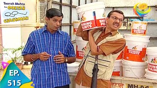 Taarak Mehta Ka Ooltah Chashmah  Episode 515  Full Episode [upl. by Yzeerb]