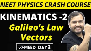 KINEMATICS 02  Galileos Law  Vectors  Relative Velocity in 1D  NEET Physics Crash Course [upl. by Toms]