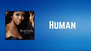 Brandy  Human Lyrics [upl. by Ozmo]