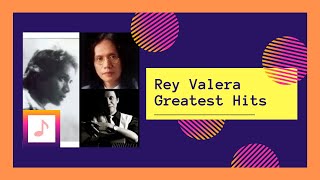 REY VALERA GREATEST HITS  NONSTOP [upl. by Daly]