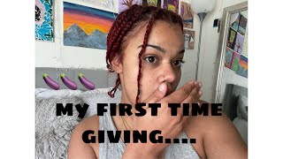 STORYTIME MY FIRST TIME GIVING… PART TWO [upl. by Kinny]