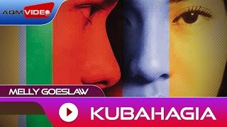 Melly Goeslaw  Kubahagia  Official Audio [upl. by Korwin]