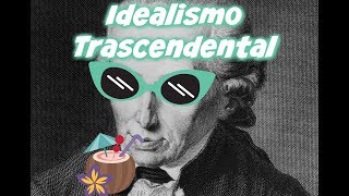 Idealismo trascendental de Kant  FÁCIL RÁPIDO Y SENCILLO 🤓🤓🤓 [upl. by Vala298]