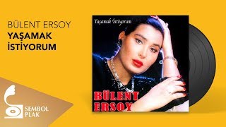 Bülent Ersoy  Yaşamak İstiyorum Full Albüm [upl. by Aridni]