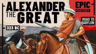 The Greatest General in History Alexander  To the Ends of the Earth [upl. by Llehsad]