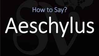 How to Pronounce Aeschylus CORRECTLY [upl. by Mcconnell274]