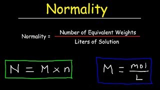 How To Calculate Normality amp Equivalent Weight For Acid Base Reactions In Chemistry [upl. by Euphemia778]