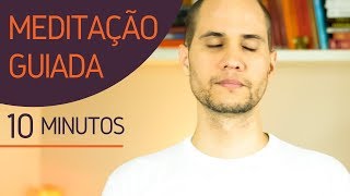 Meditação Guiada  10 minutos  Foco harmonia paz interiorMindfulness [upl. by Cleland]