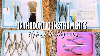 ORTHODONTIC INSTRUMENTS EXPLAINED FOR BEGINNERS [upl. by Morrissey]