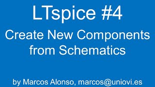 LTspice 4 How to Create New Components from Schematics [upl. by Didi]