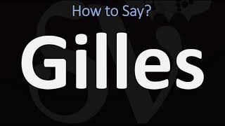 How to Pronounce Gilles CORRECTLY [upl. by Darice750]