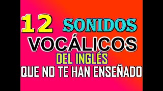 TODOS LOS SONIDOS VOCÁLICOS DEL INGLÉS [upl. by Eneloj858]