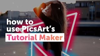 How to use PicsArt s Tutorial Maker  PicsArt Tutorial [upl. by Auqinimod]