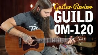 Guild OM120 ★ Guitar Review [upl. by Aramenta548]