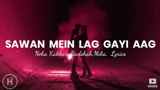 Sawan Mein Lag Gayi Aag Lyrics  Badshah Mika Neha Kakkar Ginny weds sunny [upl. by Root]