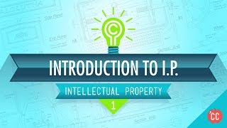 Introduction to IP Crash Course Intellectual Property 1 [upl. by Seda]