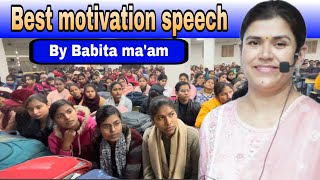 Best motivation speech By Babita ma’am [upl. by Iturk]