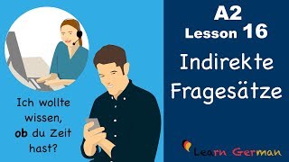 Learn German  Indirekte Fragesätze  ob  German for beginners  A2  Lesson 16 [upl. by Ntsyrk735]