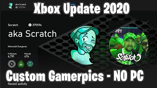 How to Upload Custom Gamerpic after new Xbox App Update 2020 NO PC REQUIRED [upl. by Whitelaw]