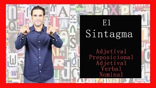 El Sintagma Nominal Verbal Adjetival Preposicional y Adverbial [upl. by Damien]