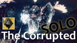 Destiny 2  Solo quotThe Corruptedquot  Malfeasance Quest [upl. by Scarlett]