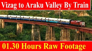 Araku Valley Train Journey  18551Visakhapatnam  Kirandul Express  Complite Raw Footage [upl. by Tiebout]