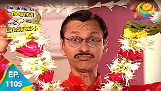 Taarak Mehta Ka Ooltah Chashmah  Episode 1105  Full Episode [upl. by Eissak]