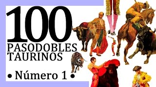 100 Pasodobles taurinos [upl. by Seek572]