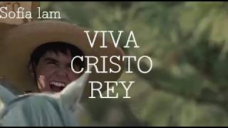 Viva cristo rey letra SOFIA LAM [upl. by Riebling572]