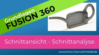 Schnittansicht Fusion 360  Grundlagen  Schnittanalyse erstellen  Tutorial deutsch [upl. by Amehr]