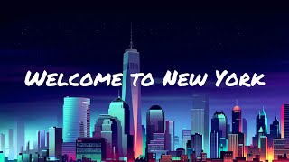 Taylor Swift  Welcome to New York Lyric Video [upl. by Sherer933]