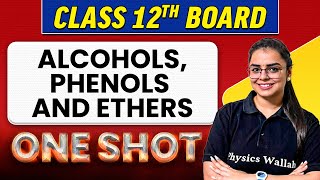 ALCOHOLS PHENOLS AND ETHERS  Complete Chapter in 1 Shot  Class 12th BoardNCERT [upl. by Aranahs]