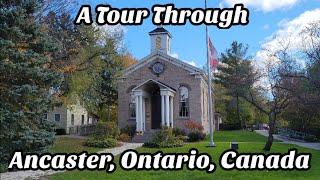 A Tour Through Ancaster Ontario Canada 🇨🇦 [upl. by Ahsiniuq811]