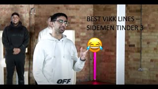 Best Vikkstar Lines  Sidemen Tinder 3 [upl. by Kcorb]