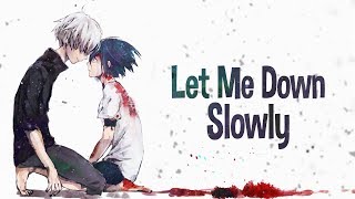 Nightcore  Let me down slowly Lyrics [upl. by Donovan674]