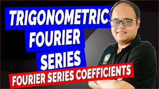 Trigonometric Fourier Series Fourier Series Coefficients [upl. by Yrruc]