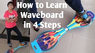 How to Learn Waveboard in 4 Steps  Strauss Bronx FB Waveboard  Unboxing and Tricks [upl. by Thier]