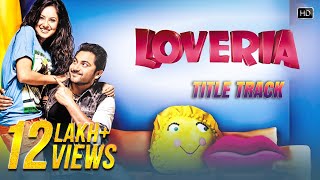 Loveria Title Song  Soham Chakraborty  Puja Banerjee  Samidh Mukherjee  Raja Chanda [upl. by Neirod362]