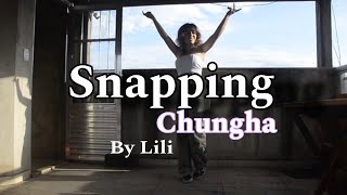 Snapping  ChungHa  By Lili [upl. by Vittoria26]