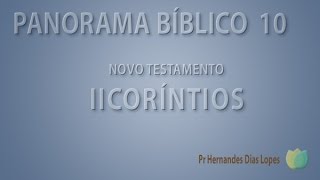 Panorama Bíblico  Novo Testamento  II Coríntios [upl. by Olenka]