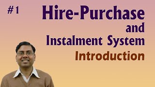 1 Hire Purchase and Instalment System Accounting  Introduction [upl. by Georgy]