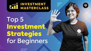 Top 5 Investment Strategies for Beginners  Investment Masterclass [upl. by Ycul965]